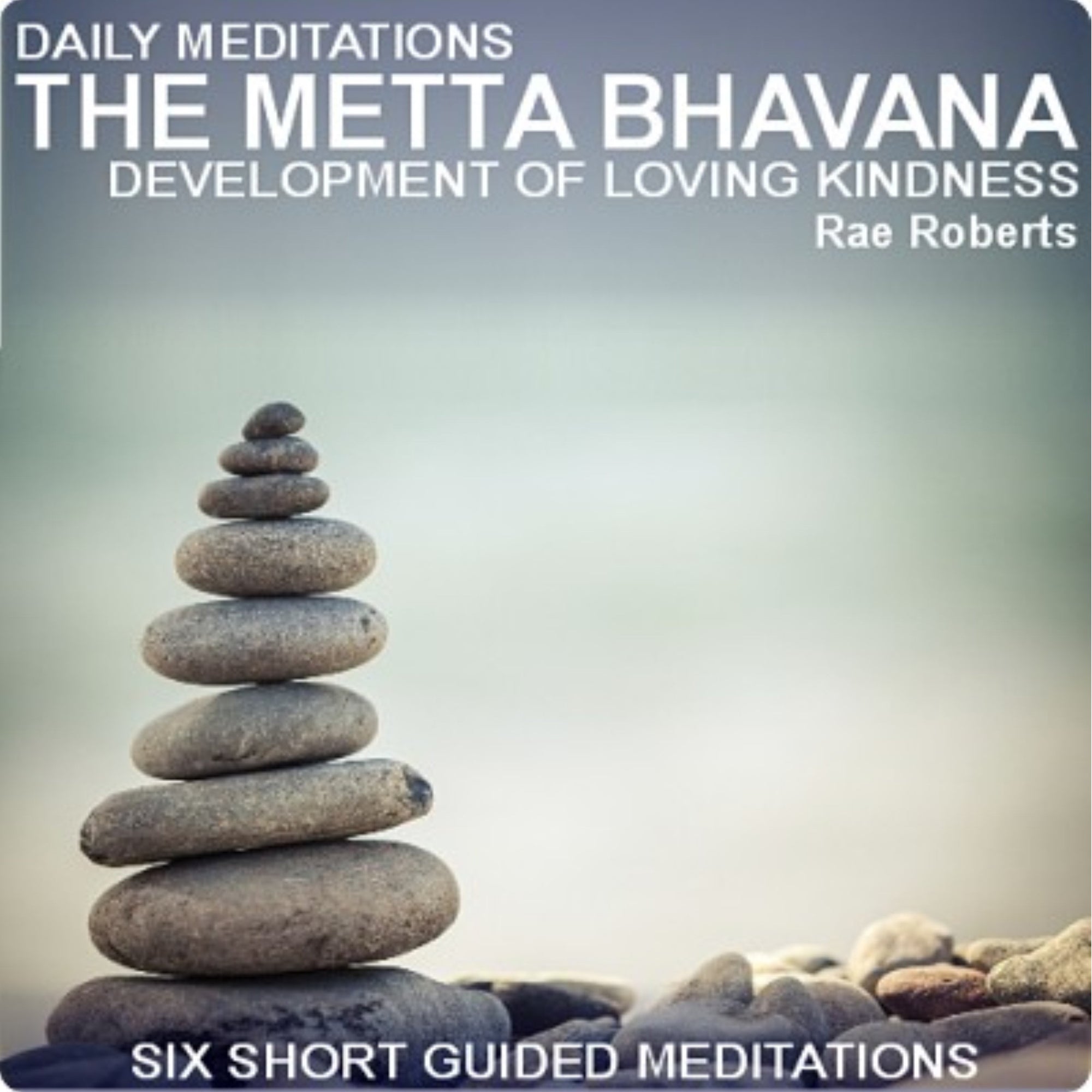 Daily Meditations The Metta Bhavana