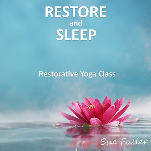 Restore and Sleep Restorative Yoga Class