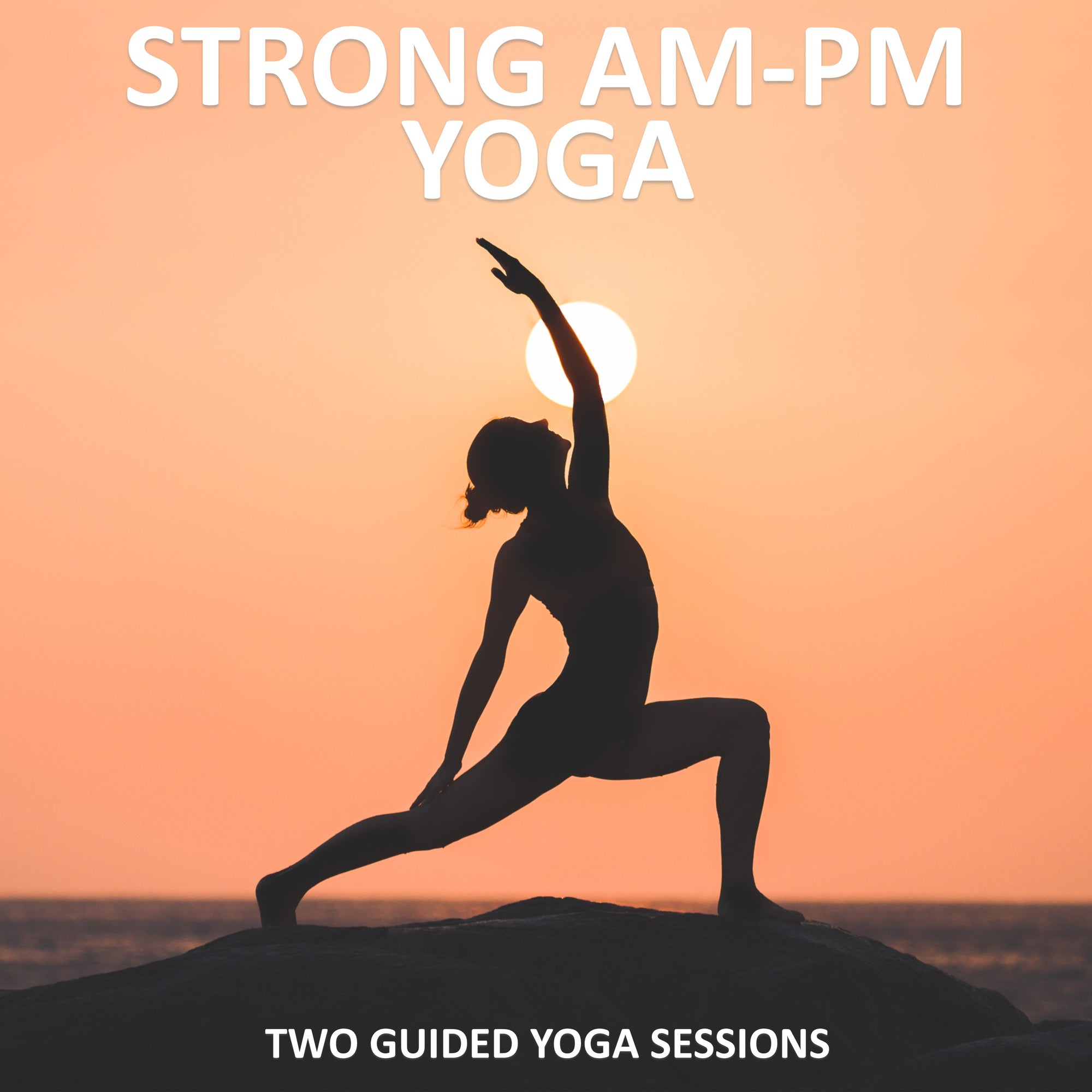 Strong AM-PM Yoga