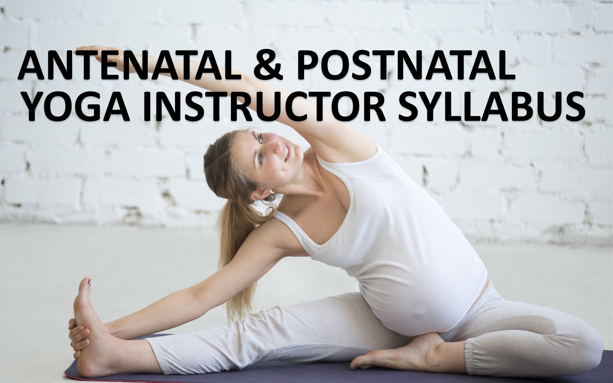 Antenatal and Postnatal Yoga Instructor Syllabus