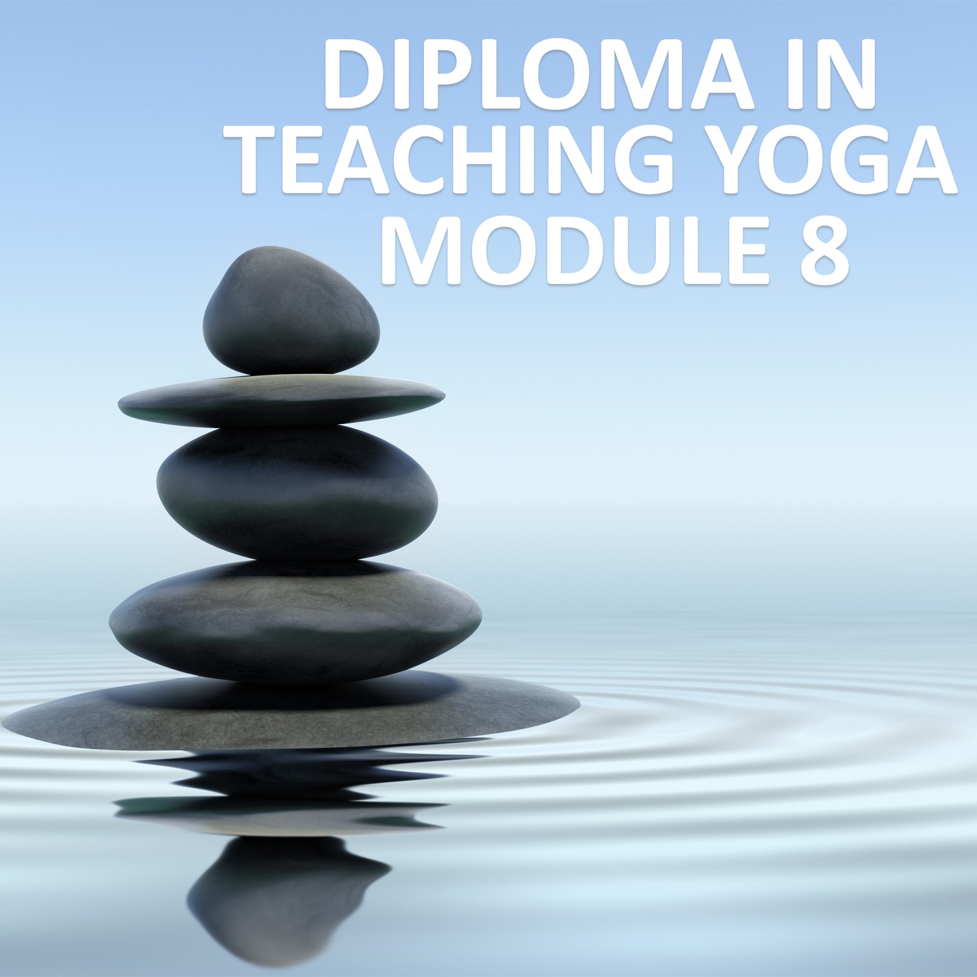 Diploma in Teaching Yoga Module 8