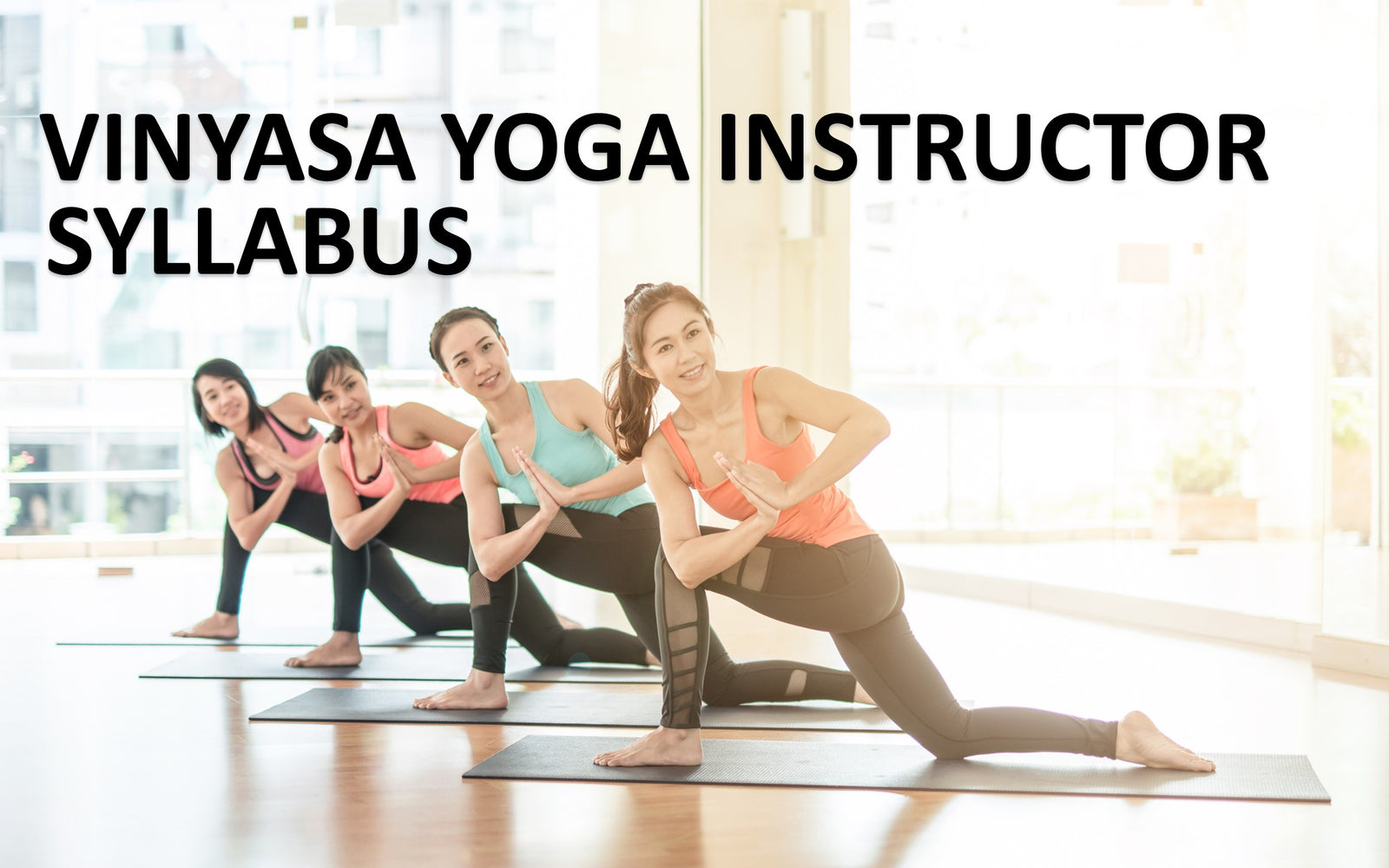 Vinyasa Yoga Instructor Syllabus