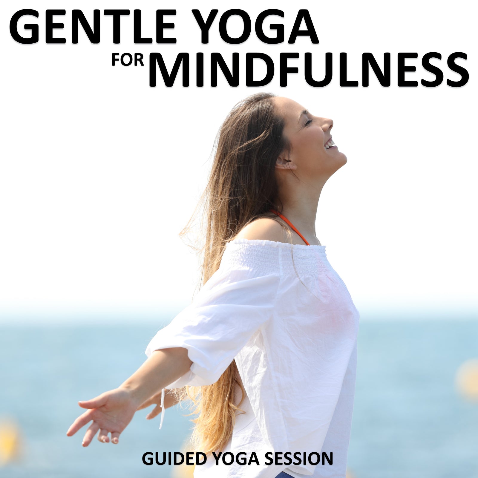 Gentle Yoga for Mindfulness