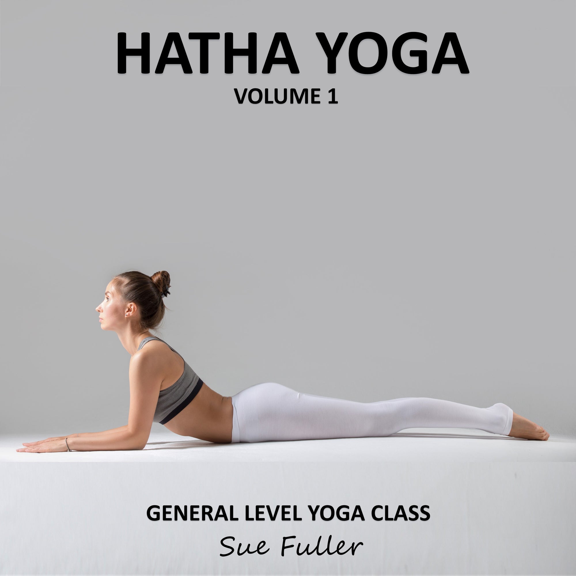 Hatha Yoga Volume 1