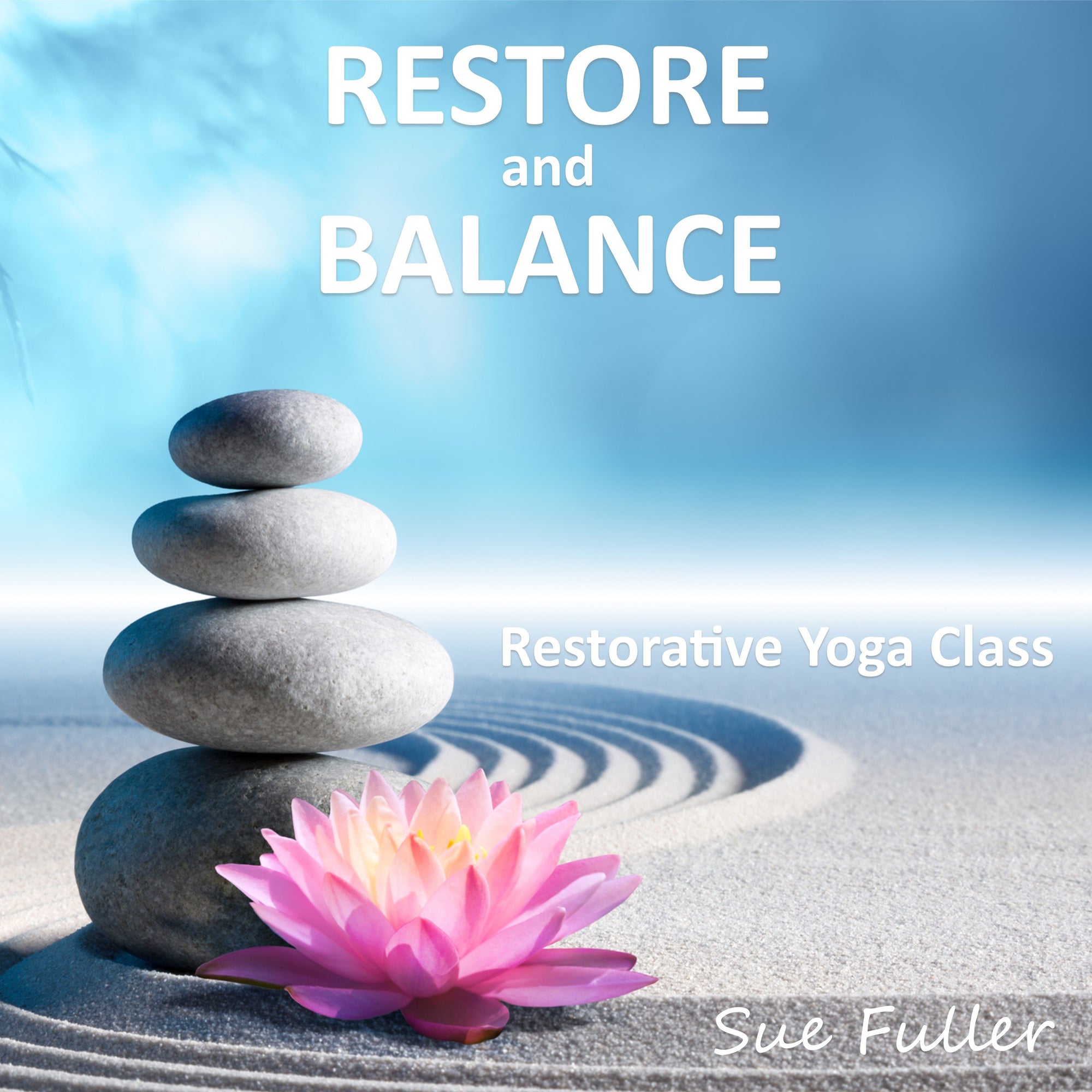 Restore and Balance Restorative Yoga Class